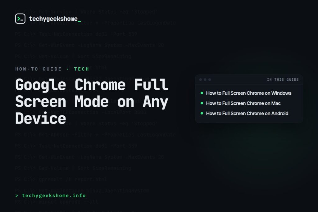 Google Chrome Full Screen Mode on Any Device