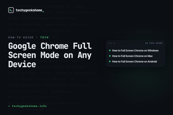 Google Chrome Full Screen Mode on Any Device