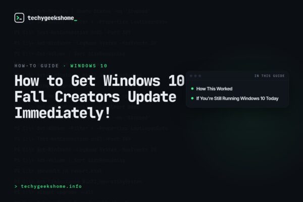 How to Get Windows 10 Fall Creators Update Immediately!