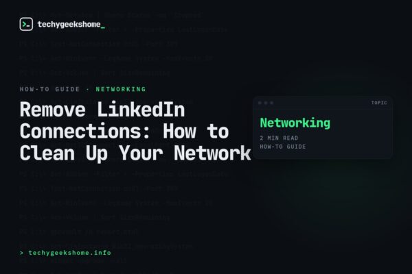 Remove LinkedIn Connections: How to Clean Up Your Network