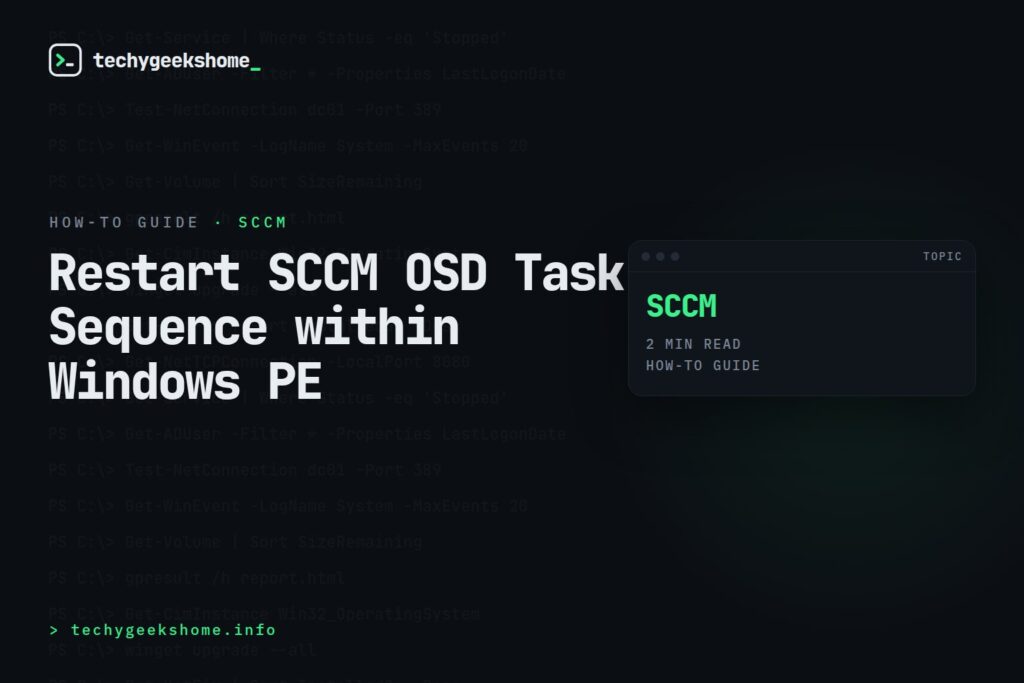 Restart SCCM OSD Task Sequence within Windows PE