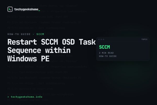 Restart SCCM OSD Task Sequence within Windows PE