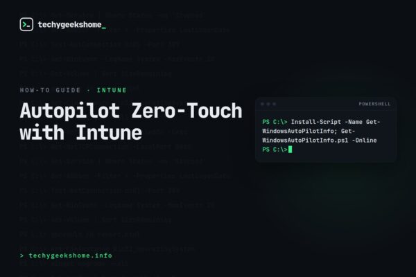 How to Set Up Autopilot with Intune for Zero-Touch Deployment