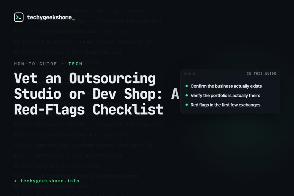 How to Vet an Outsourcing Studio or Dev Shop: A Red-Flags Checklist