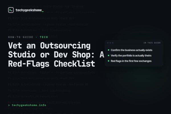 How to Vet an Outsourcing Studio or Dev Shop: A Red-Flags Checklist
