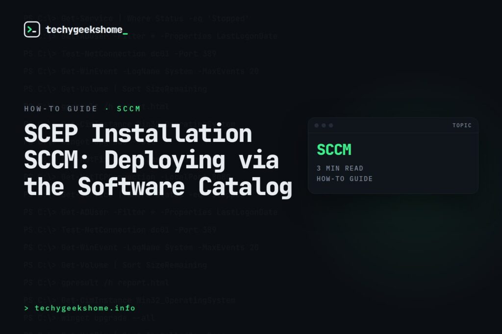 SCEP Installation SCCM: Deploying via the Software Catalog
