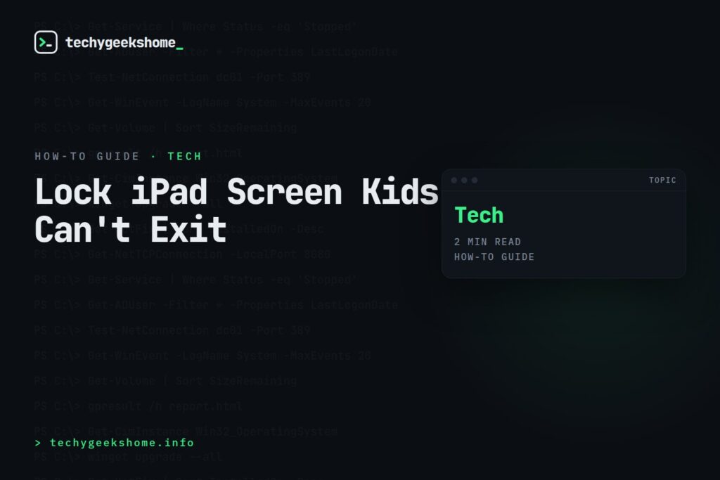 Lock iPad Screen Kids Can't Exit: A Parental Control Guide
