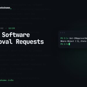 Managing Software Approval Requests in Configuration Manager: The Software Center Approval Workflow