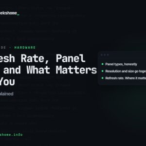 Monitors Explained: Refresh Rate, Panel Type and What Matters for You