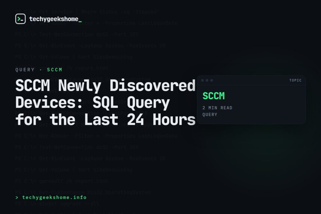 SCCM Newly Discovered Devices: SQL Query for the Last 24 Hours