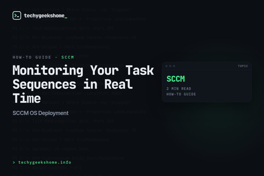 SCCM OS Deployment: Monitoring Your Task Sequences in Real Time