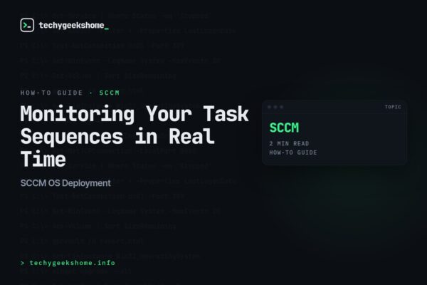 SCCM OS Deployment: Monitoring Your Task Sequences in Real Time