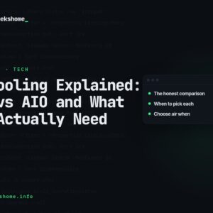 PC Cooling Explained: Air vs AIO and What You Actually Need