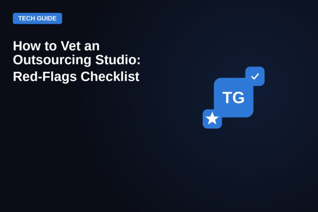 Checklist graphic for vetting an outsourcing studio or dev shop, red flags guide