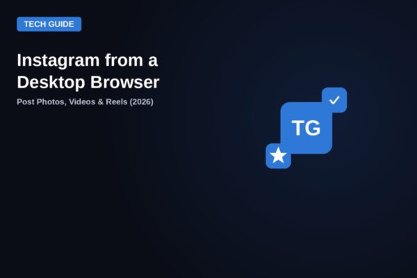 Tech guide badge graphic for posting photos, videos and Reels to Instagram from a desktop browser in 2026