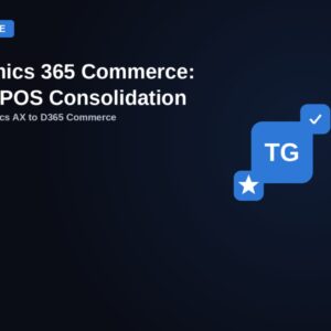Dynamics 365 Commerce: Retail POS Consolidation guide featured image