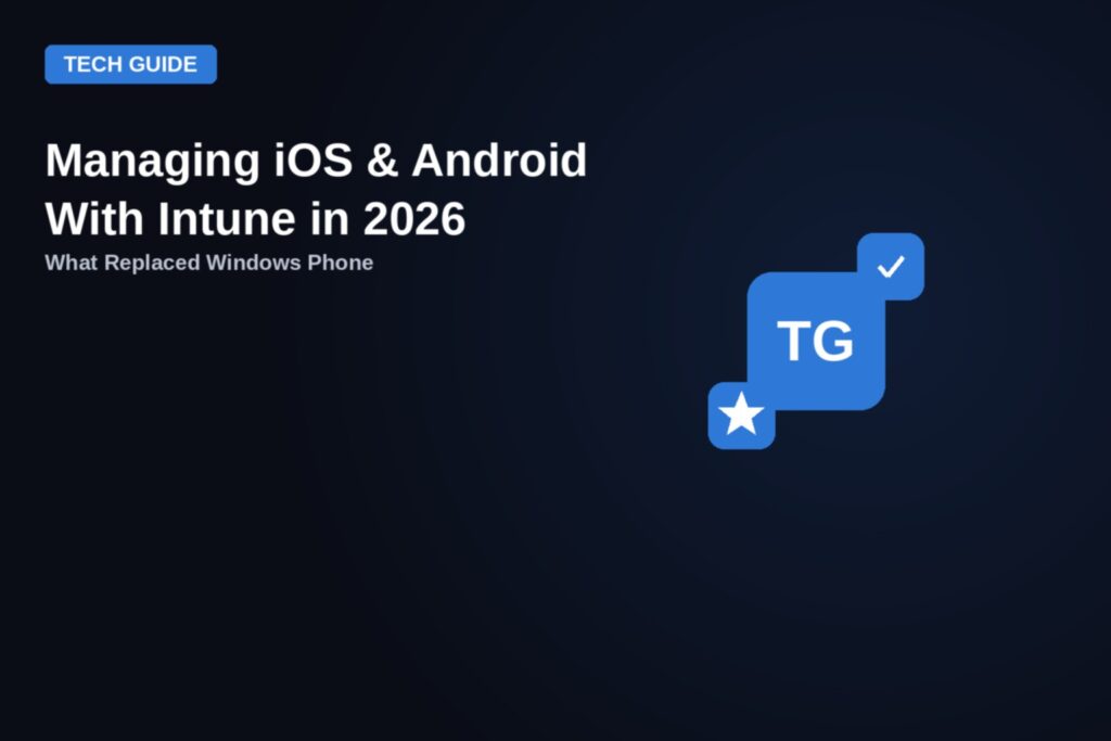Tech guide badge illustration for managing iOS and Android devices with Microsoft Intune in 2026, the replacement for Windows Phone management