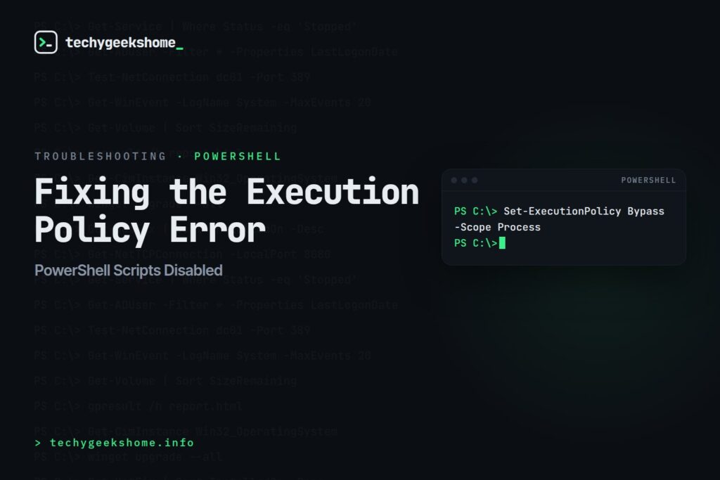 PowerShell Scripts Disabled: Fixing the Execution Policy Error