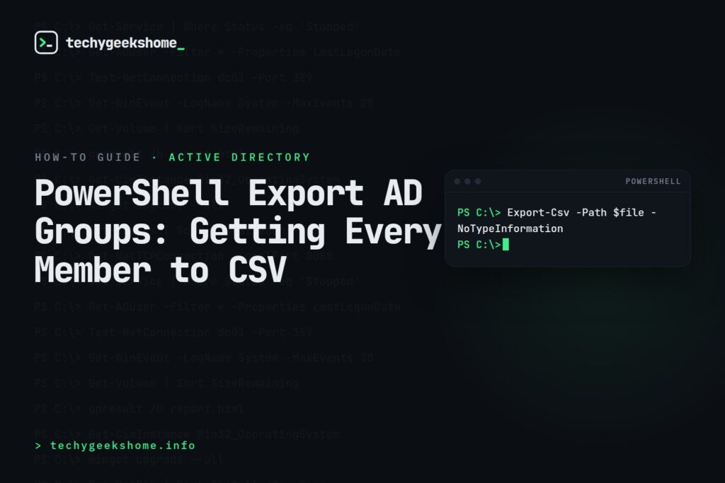 PowerShell Export AD Groups: Getting Every Member to CSV