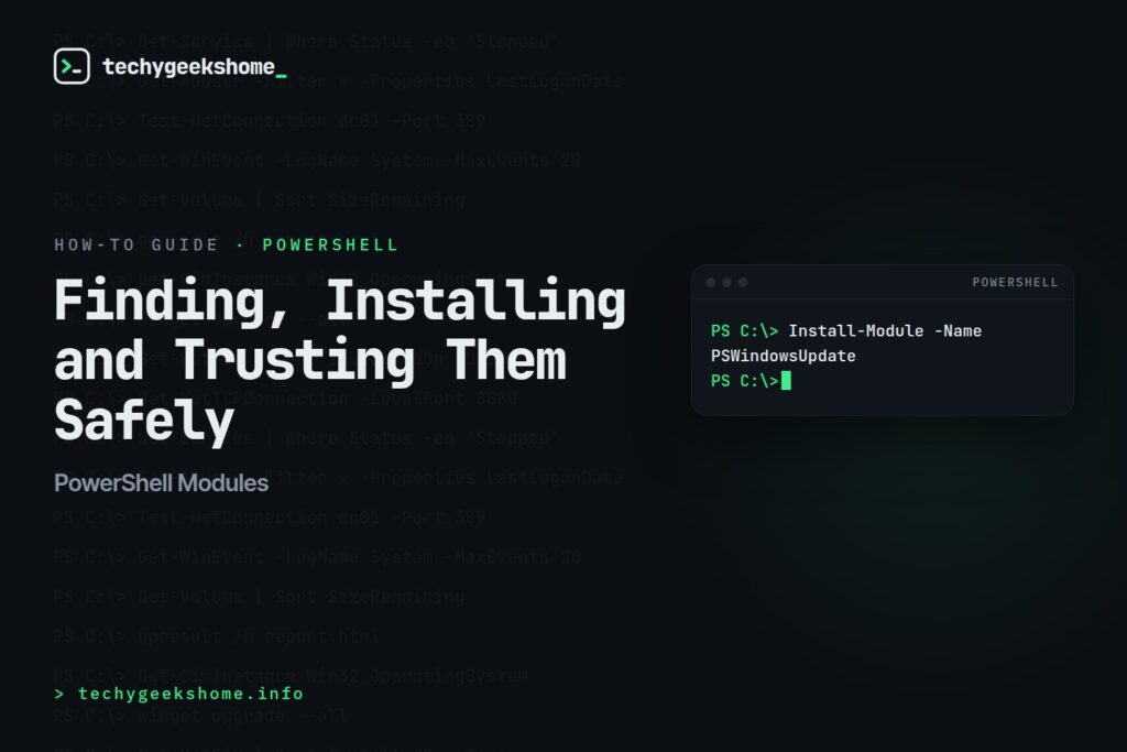 PowerShell Modules: Finding, Installing and Trusting Them Safely