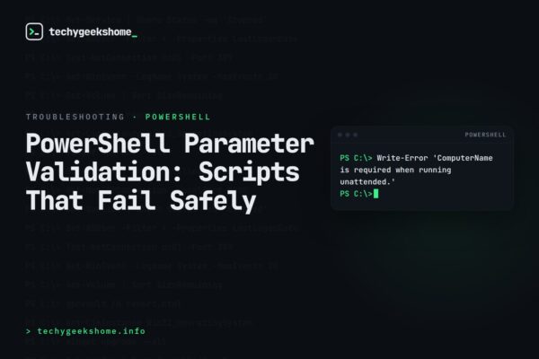 PowerShell Parameter Validation: Scripts That Fail Safely