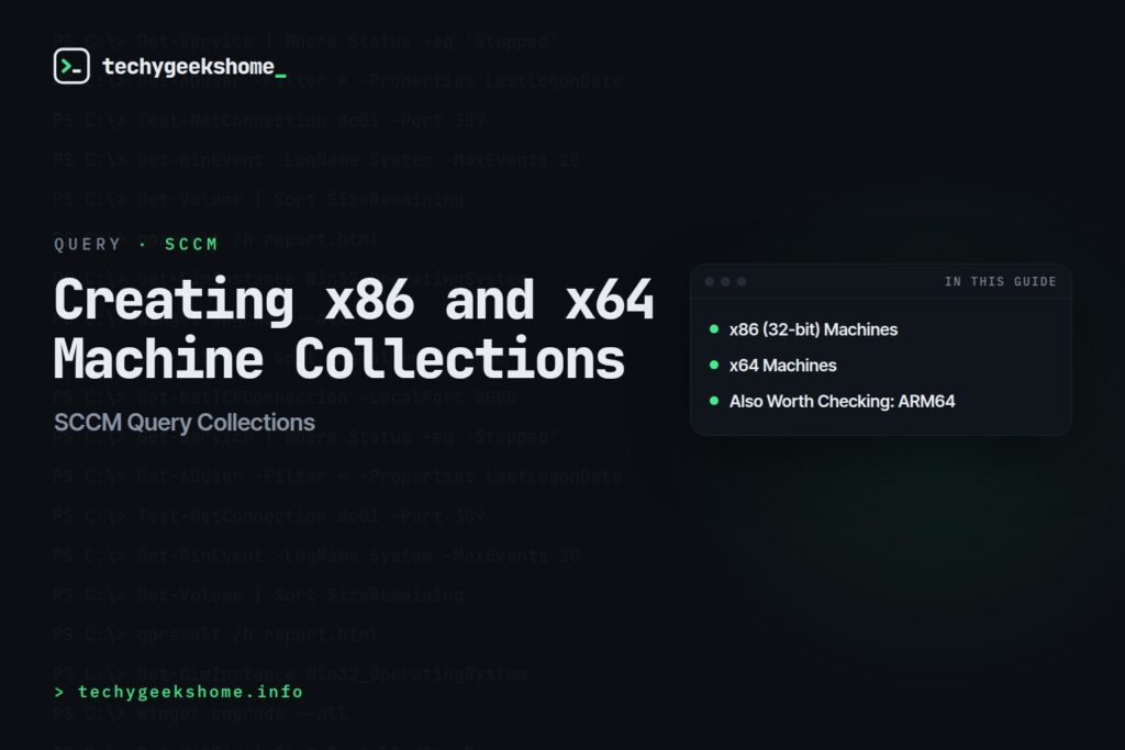 SCCM Query Collections: Creating x86 & x64 Machine Collections