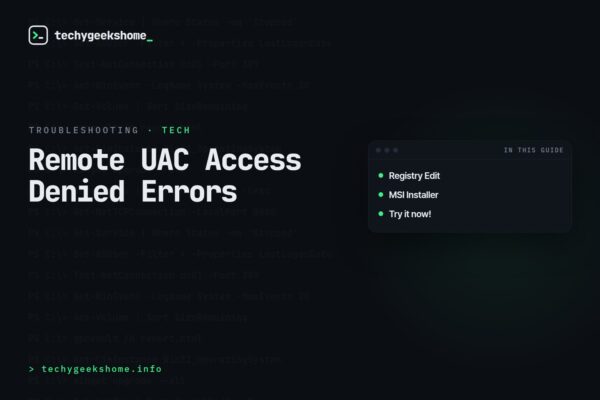 Remote UAC Access Denied Errors: Local Account Token Filter Policy, Remote UAC Fix