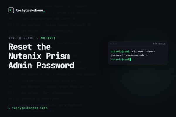 Nutanix Prism Password Reset: Recovering Admin Access