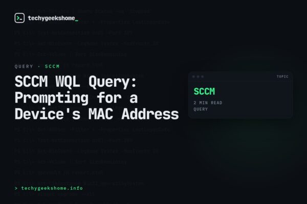 SCCM WQL Query: Prompting for a Device's MAC Address