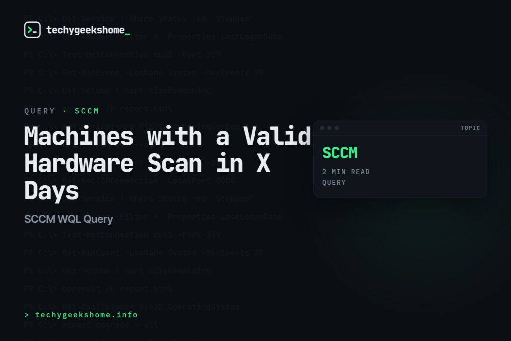 SCCM WQL Query: Machines with a Valid Hardware Scan in X Days