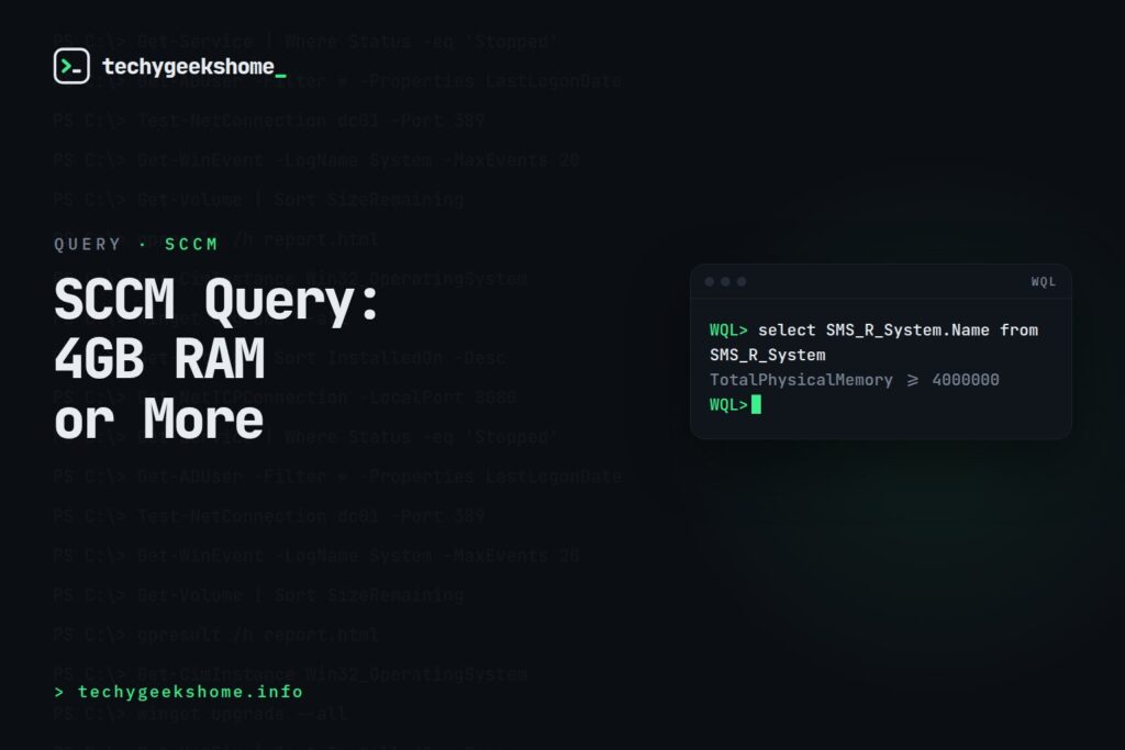 SCCM WQL Query: Finding Machines with 4GB RAM or More