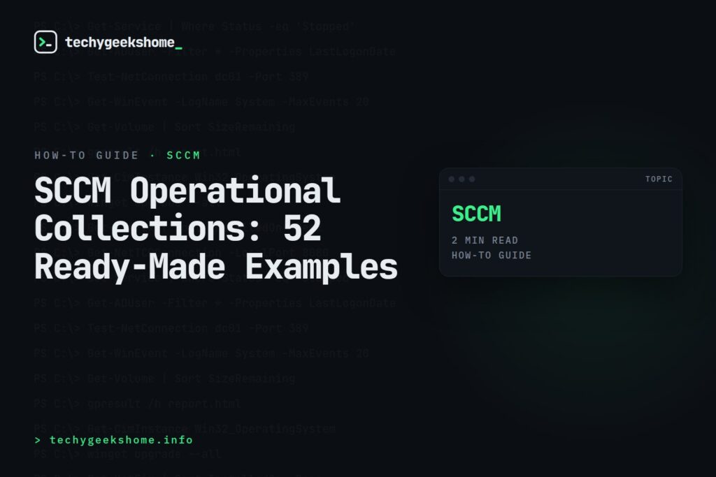 SCCM Operational Collections: 52 Ready-Made Examples