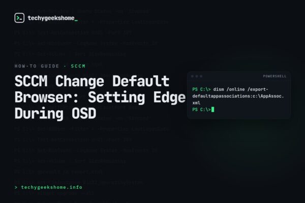 SCCM Change Default Browser: Setting Edge During OSD