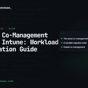 SCCM Co-Management with Intune: Workload Migration Guide (2026)