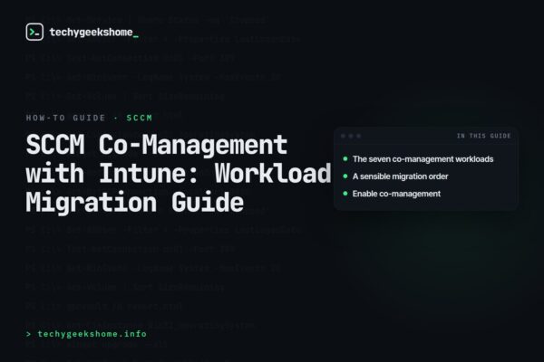 SCCM Co-Management with Intune: Workload Migration Guide (2026)