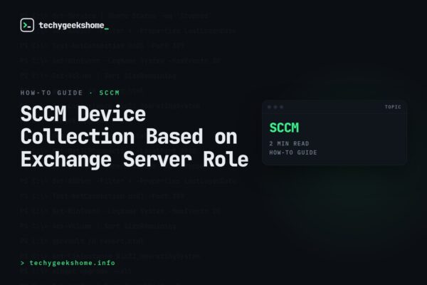 SCCM Device Collection Based on Exchange Server Role