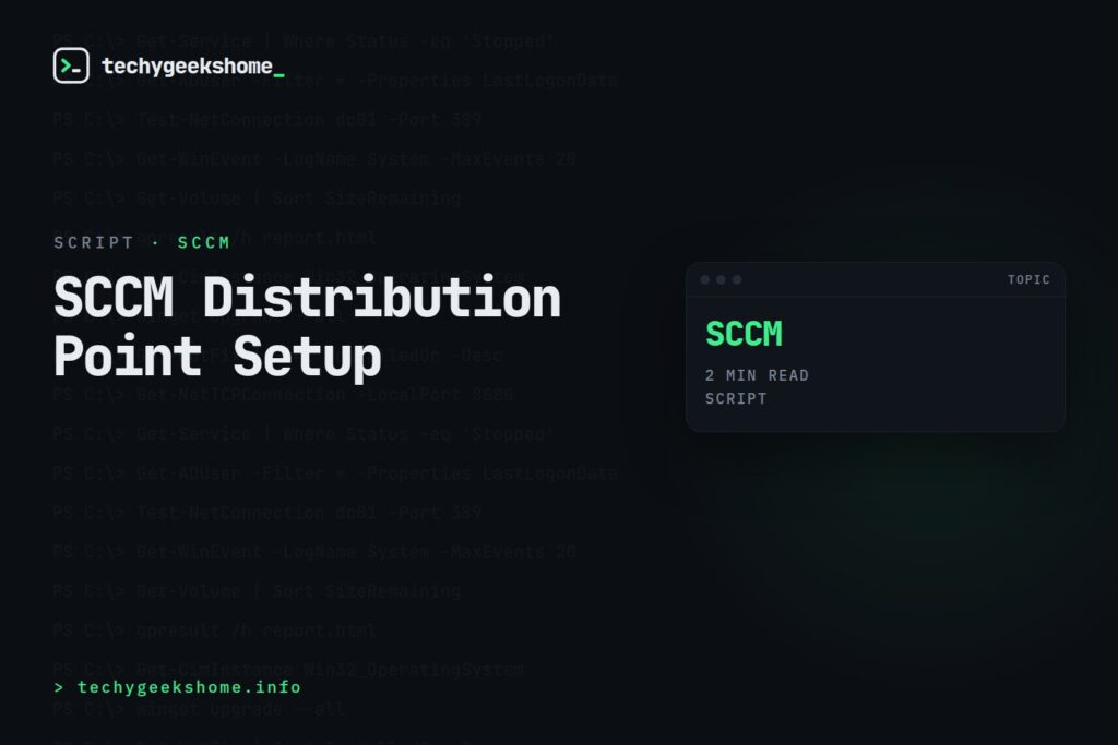 SCCM Distribution Point Setup: A PowerShell Prerequisite Script
