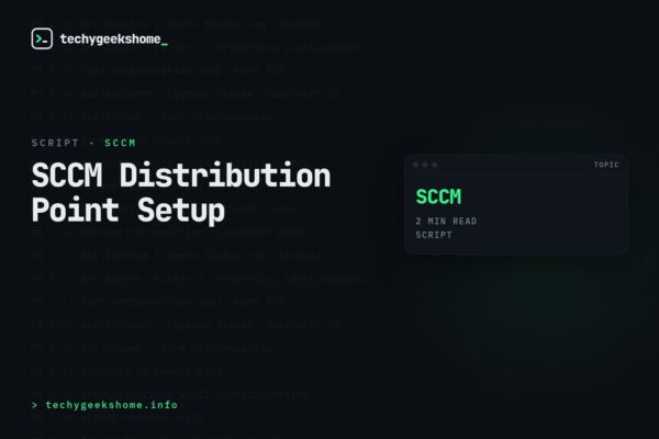 SCCM Distribution Point Setup: A PowerShell Prerequisite Script