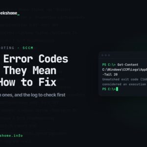 SCCM error codes guide: PowerShell reading AppEnforce.log