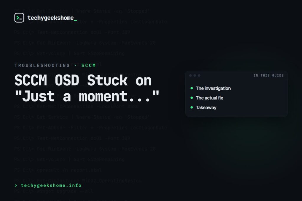 SCCM OSD Stuck on "Just a moment..."