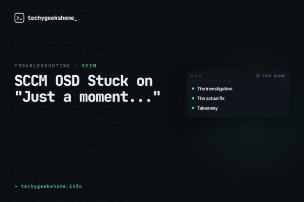 SCCM OSD Stuck on "Just a moment..."