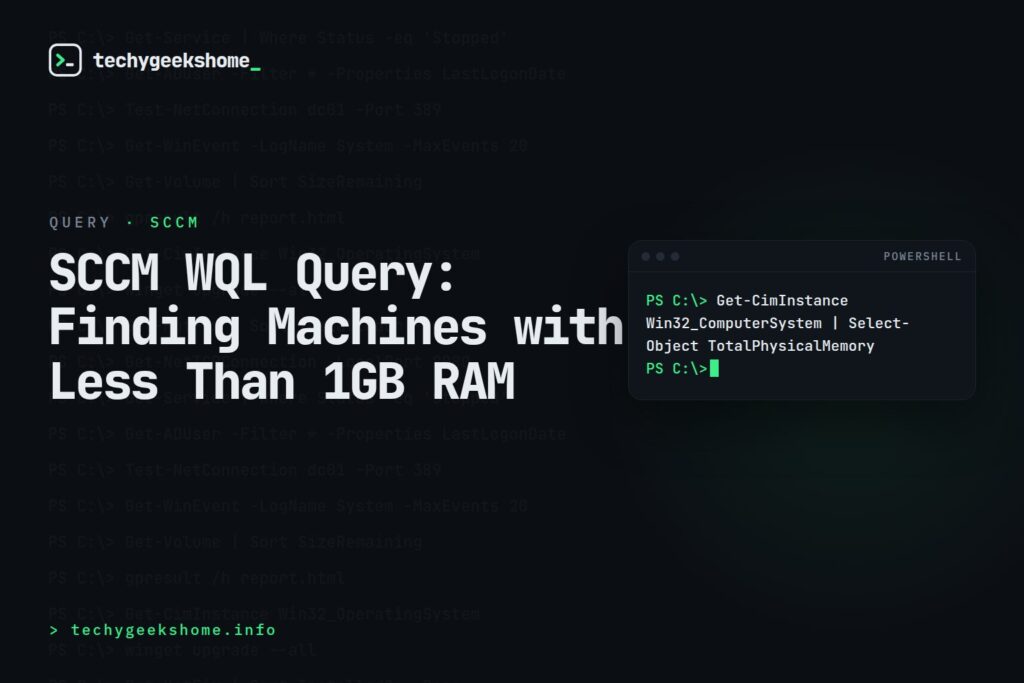 SCCM WQL Query: Finding Machines with Less Than 1GB RAM