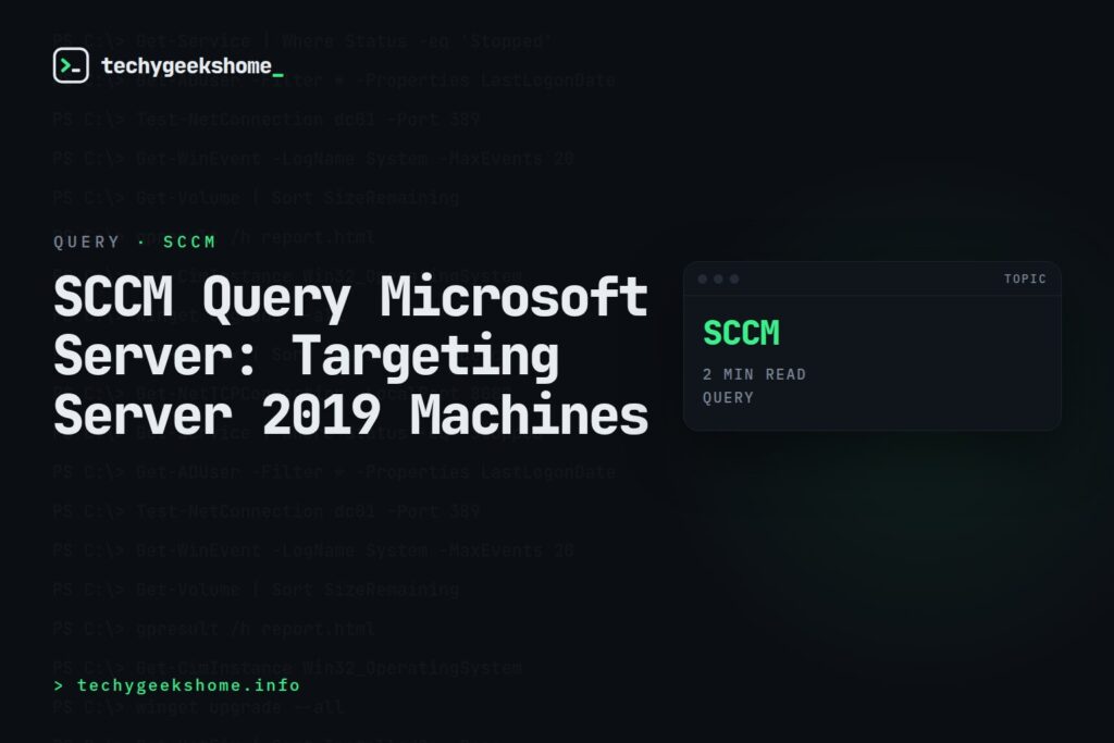 SCCM Query Microsoft Server: Targeting Server 2019 Machines