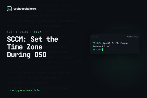 SCCM Time Zone Configuration: Setting It During OSD
