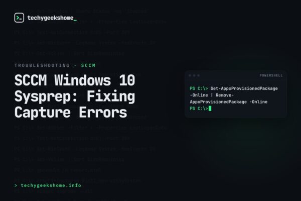SCCM Windows 10 Sysprep: Fixing Capture Errors