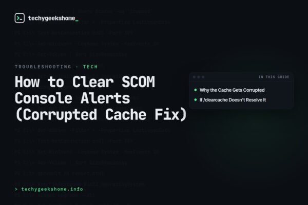 How to Clear SCOM Console Alerts (Corrupted Cache Fix)