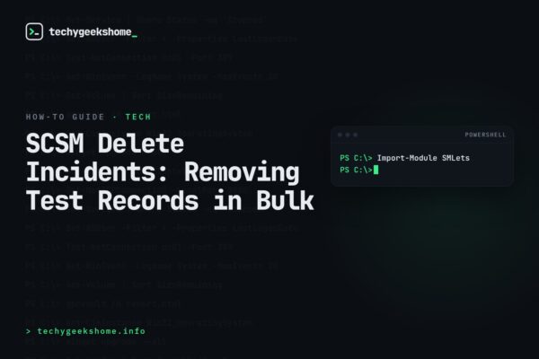 SCSM Delete Incidents: Removing Test Records in Bulk