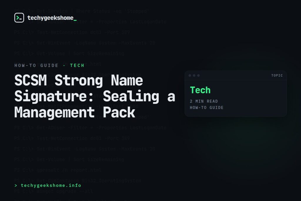 SCSM Strong Name Signature: Sealing a Management Pack