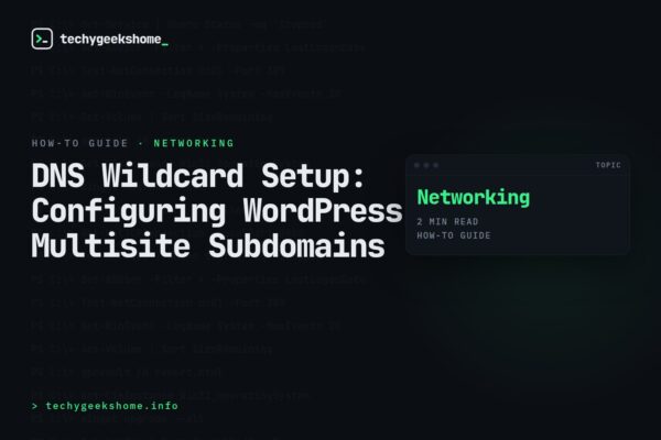 DNS Wildcard Setup: Configuring WordPress Multisite Subdomains