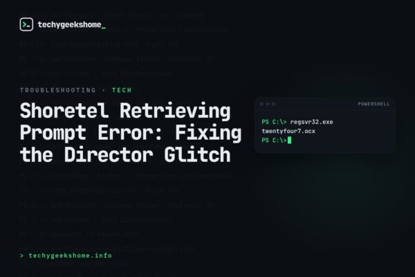 Shoretel Retrieving Prompt Error: Fixing the Director Glitch